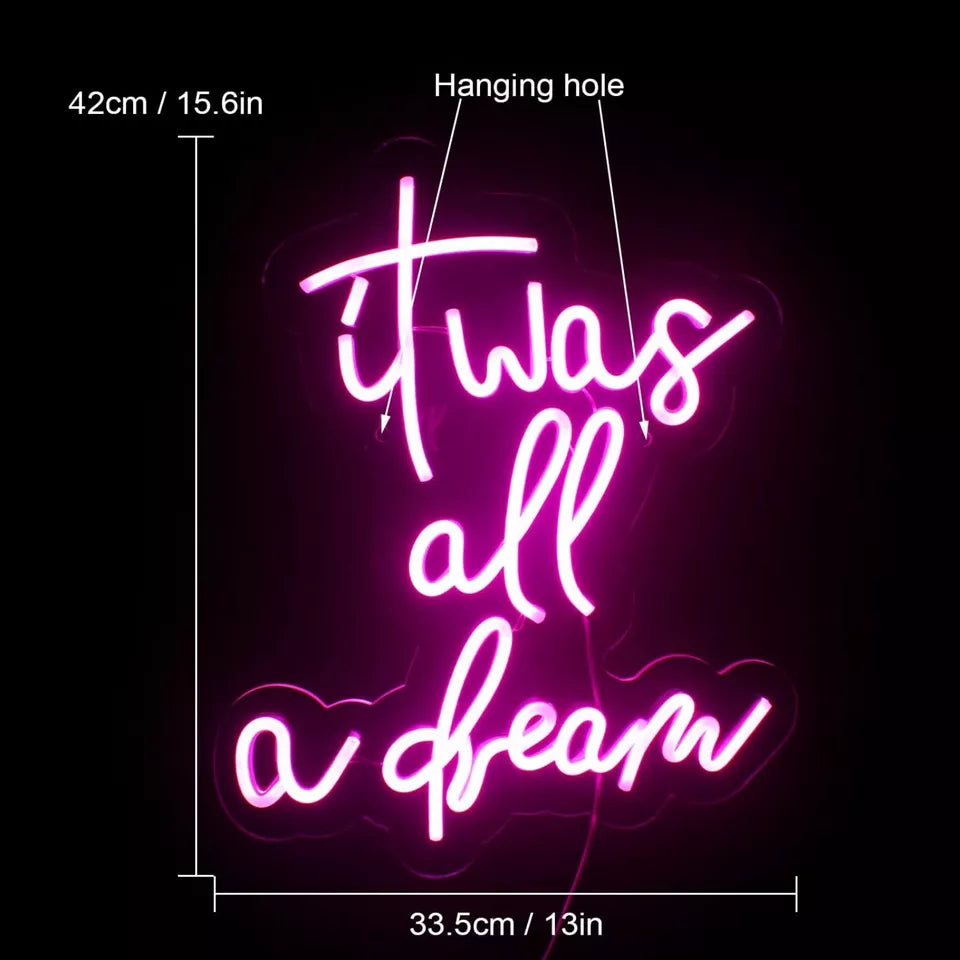 It was All A Dream Neon Sign